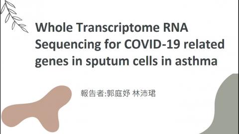 Whole Transcriptome RNA Sequencing for COVID-19 related genes in sputum cells in asthma]-1.mp4