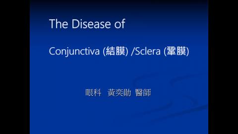 The Disease of Conjunctiva / Sclera