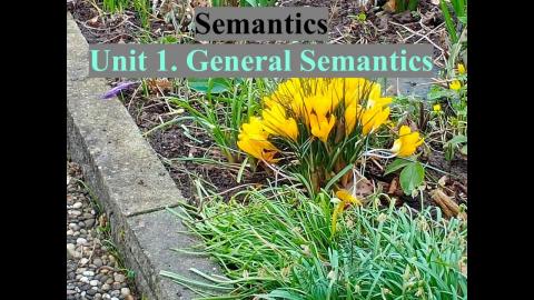 Unit 1: General Semantics (Week 3)