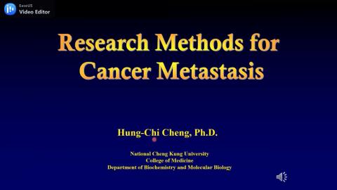 高等生物技術-鄭宏祺教授-Research Methods for Cancer Metastasis-part 1.mp4