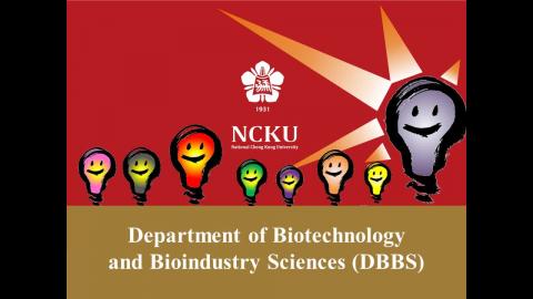 A brief introduction to department of biotechnology and bioindustry sciences, NCKU.wmv