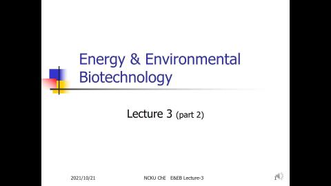 能源與環境生物技術 Lecture 3 (part 2) 20211021.mp4