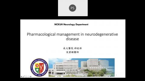 1101NPP_宋碧姍醫師授課_Pharmacologic management of neurodegenerative diseases
