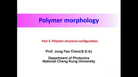 Polymer morphology-part 3 polymer structure-configuration-V1.mp4