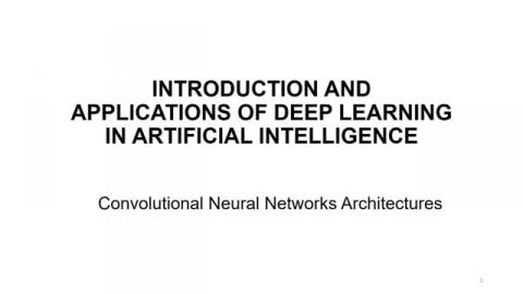 人工智慧深度學習概論與應用 - CNN Architectures (20220425)