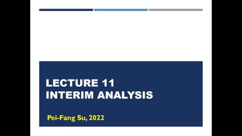 20220505 Lecture 11 Interim analysis