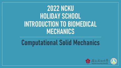 NCKU Holiday school 2022 Computational Solid Mechanics