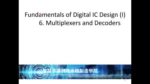 Fundamentals of Digital IC Design (I) - 6. Multiplexers and Decoders