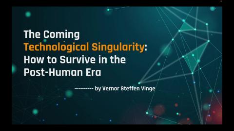 (student review) The Coming Technological Singularity: How to Survive in the Post-Human Era