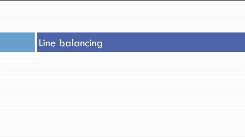 Lec9_Line balancing.mkv