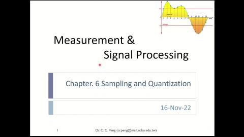 訊號處理與量測_Chapter06_Sampling and Quantization_Part-1.mp4