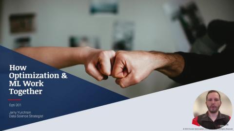 2 Gurobi Opti201 Training Video - Introduction_ Optimization in Action -How Opt _ ML Work Together_.mp4