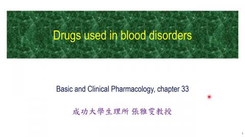 1122藥理學(課調老師:張惠華教授)_113.5.21張雅雯教授授課_Hematopoietic Agents; Drugs for Cytopenias; Drugs Affect Coagulation, Fibrinolysis and Platelet Aggregation