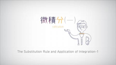 The Substitution Rule and Application of Integration-1