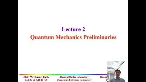 Lecture 2 (Quantum Mechanics Preliminaries)