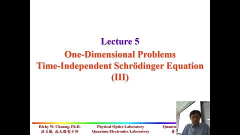 Lecture 5 (1D Potential Problems - Time-Independent Schrödinger Equation - III)