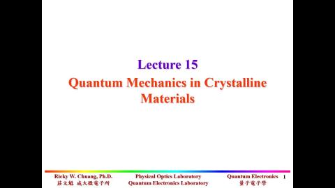 Lecture 15 (Quantum Mechanics in Crystalline Materials)