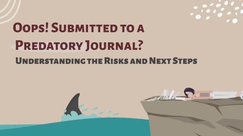 糟了！不小心投到掠奪性期刊？了解風險與應對方法