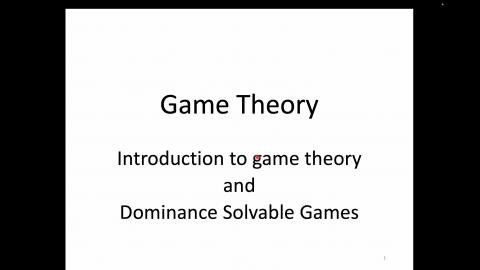 1. Dominance Solvable Game Part I.mov