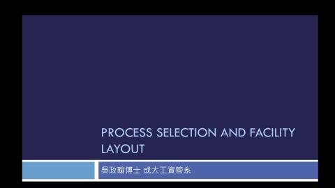 Lec9_Process selection and Facility laout_1_new.mkv