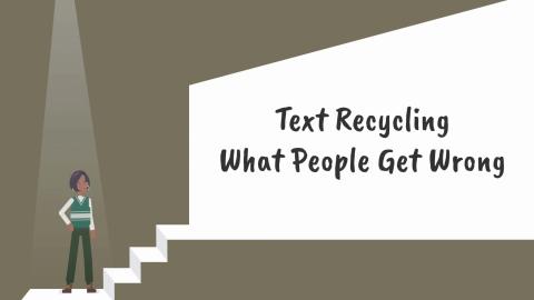 Text recycling what people get wrong